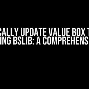 Dynamically Update Value Box Theme in Shiny using bslib: A Comprehensive Guide