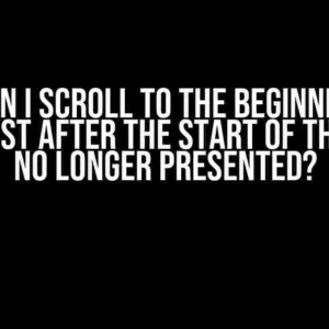 How Can I Scroll to the Beginning of a Paged List After the Start of the List is No Longer Presented?