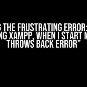 Solving the Frustrating Error: “While Initiating XAMPP, When I Start MYSQL it Throws Back Error”