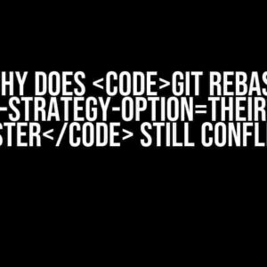 Why Does git rebase --strategy-option=theirs master Still Conflict?